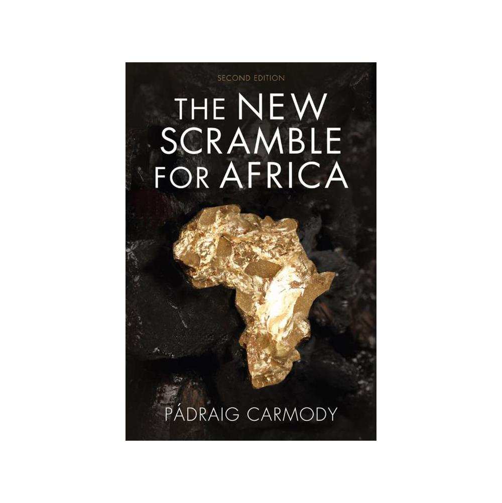 Carmody, The New Scramble for Africa, 9781509507085, Polity Press, 2nd, Political Science, Books, 898935